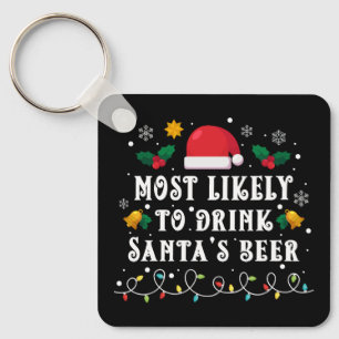 Most Likely to Drink Santa's Beer Keychain