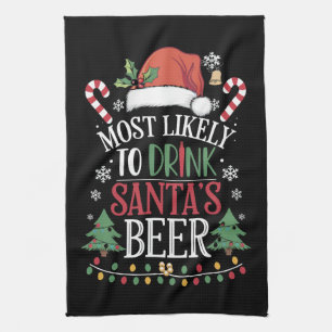 Most Likely To Drink Santa's Beer Matching Xmas Kitchen Towel
