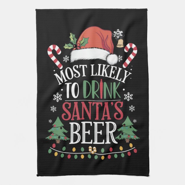 Most Likely To Drink Santa's Beer Matching Xmas Kitchen Towel (Vertical)