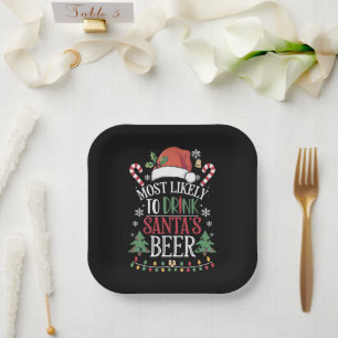 Most Likely To Drink Santa's Beer Matching Xmas Paper Plate
