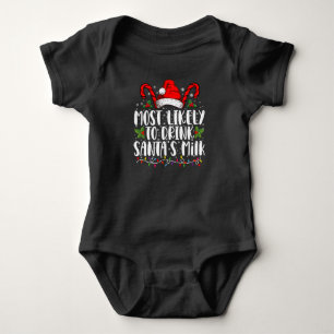 Most Likely To Drink Santa's Milk Funny Christmas  Baby Bodysuit