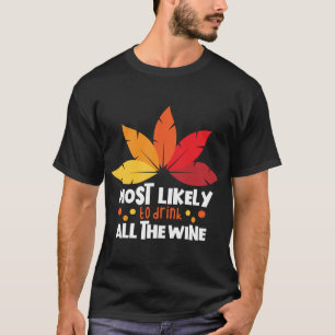 Most Likely To Drink The Wine Matching Family Than T-Shirt