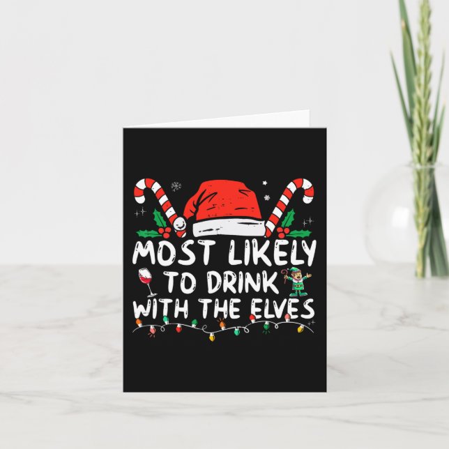 Most Likely to Drink With The Elves Elf Drinking C Card (Front)