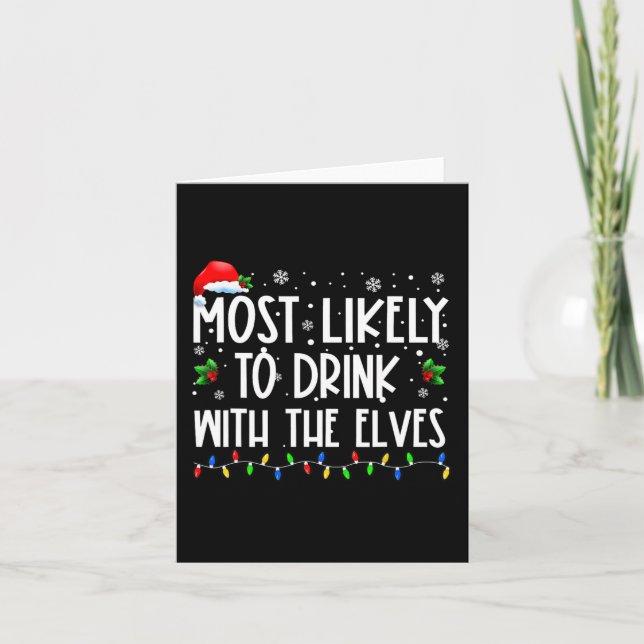 Most Likely to Drink With The Elves Elf Drinking C Card (Front)