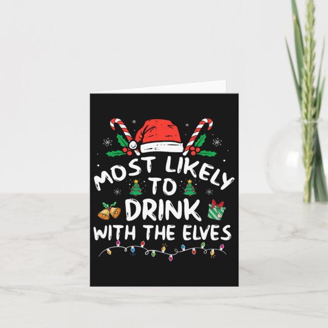 Most Likely To Drink With The Elves Elf Drinking C Card (Front)