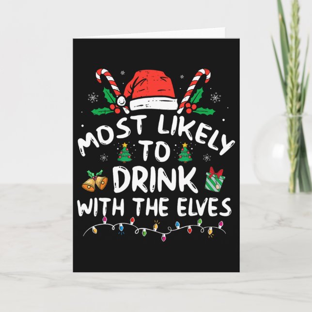 Most Likely To Drink With The Elves Elf Drinking C Card (Front)