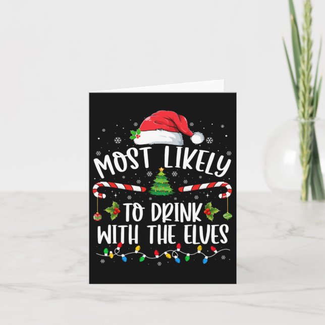Most Likely To Drink With The Elves Elf Drinking C Card (Front)