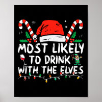 Most Likely to Drink With The Elves Elf Drinking C