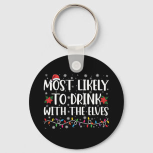 Most Likely to Drink With The Elves Elf Drinking Keychain