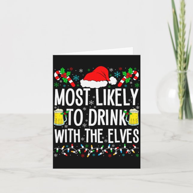 Most Likely To Drink With The Elves Elf Funny Drin Card (Front)