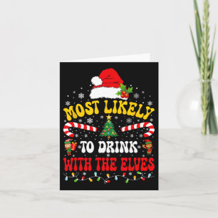 Most Likely To Drink With The Elves Matching Chris Card