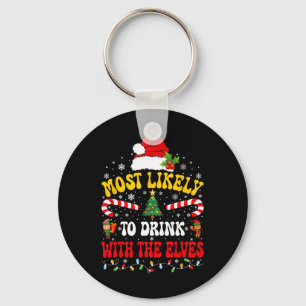 Most Likely To Drink With The Elves Matching Chris Keychain