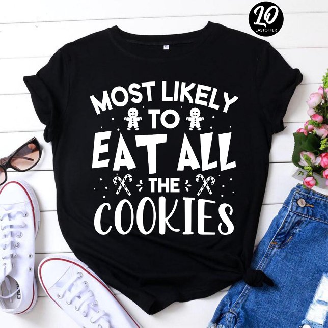 Most Likely To Eat All Cookies Funny Christmas T-Shirt (Creator Uploaded)