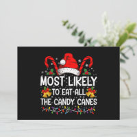 Most Likely To Eat All The Candy Canes Christmas