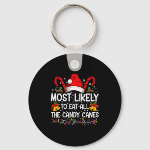 Most Likely To Eat All The Candy Canes Christmas Keychain