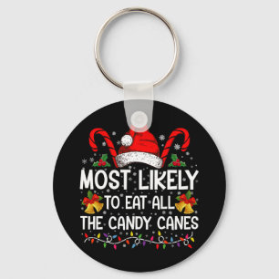 Most Likely To Eat All The Candy Canes Christmas Keychain