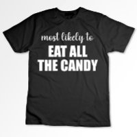 Most Likely To Eat All The Candy Funny Halloween
