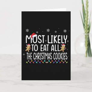 Most Likely To Eat All The Christmas Cookies Famil Card