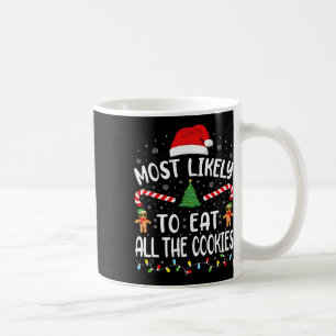 Most Likely To Eat All The Cookies Family Joke Chr Coffee Mug