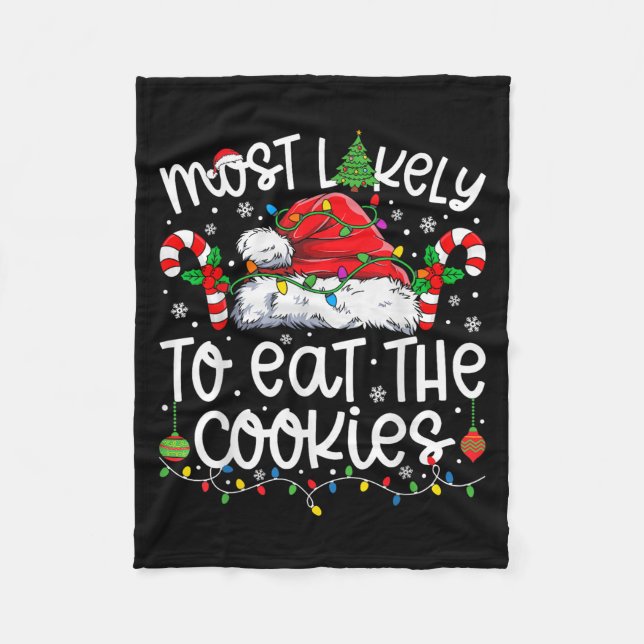 Most Likely To Eat All The Cookies Family Matching Fleece Blanket (Front)