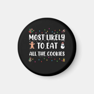 Most Likely To Eat All The Cookies Holiday Humour Magnet