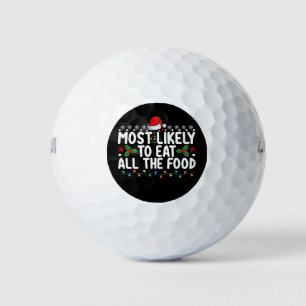 Most Likely To Eat All The Food Christmas Family Golf Balls