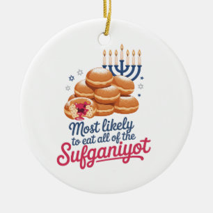 Most Likely to Eat All the Sufganiyot Hanukkah Jew Ceramic Ornament