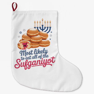 Most Likely to Eat All the Sufganiyot Hanukkah Jew Large Christmas Stocking