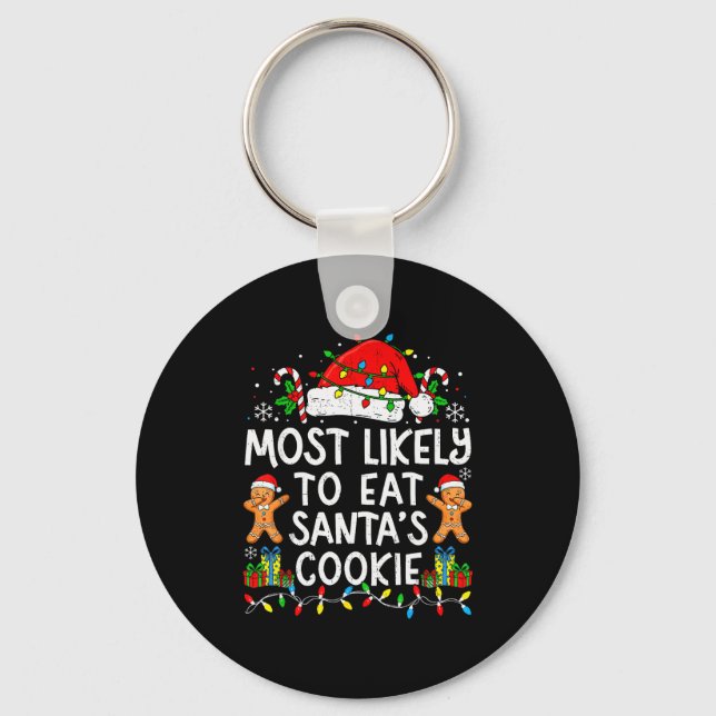 Most Likely To Eat Santa’s Cookie Family Matching  Keychain (Front)