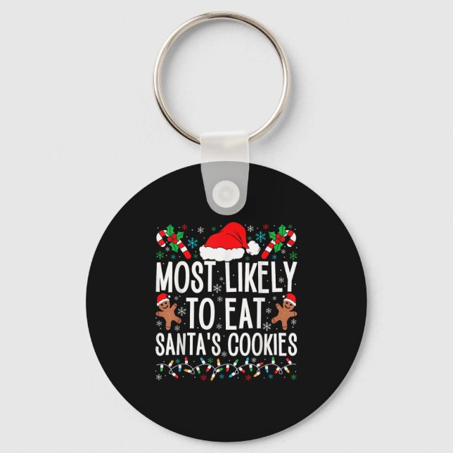 Most Likely To Eat Santa's Cookie Family Christmas Keychain (Front)