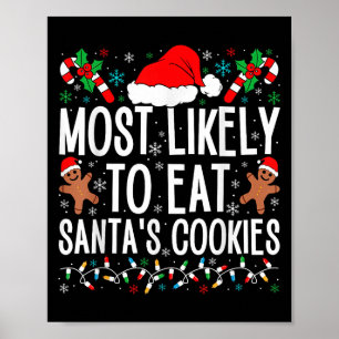 Most Likely To Eat Santa's Cookie Family Christmas Poster