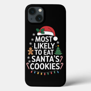Most Likely To Eat Santas Cookies Family Christmas iPhone 13 Case
