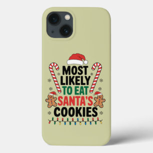 Most Likely To Eat Santas Cookies Family Christmas iPhone 13 Case