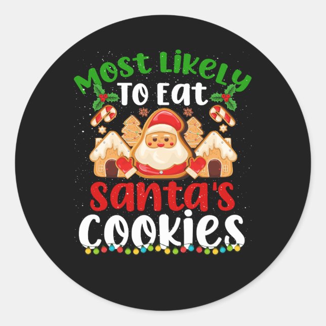 Most Likely To Eat Santas Cookies Family Christmas Classic Round Sticker (Front)