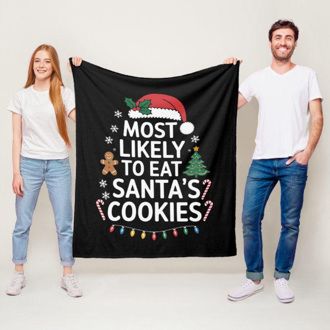 Most Likely To Eat Santas Cookies Family Christmas Fleece Blanket (In Situ)