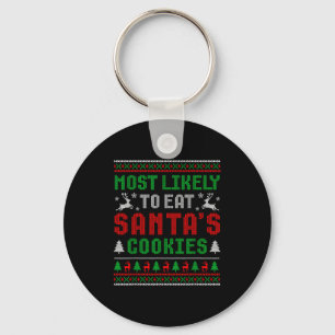 Most Likely To Eat Santas Cookies Family Christmas Keychain
