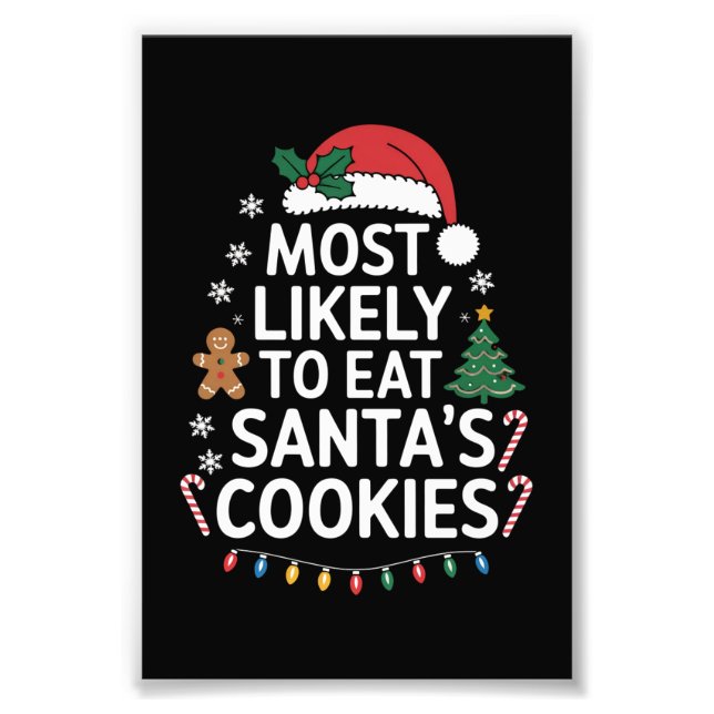 Most Likely To Eat Santas Cookies Family Christmas Photo Print (Front)