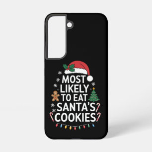 Most Likely To Eat Santas Cookies Family Christmas Samsung Galaxy Case
