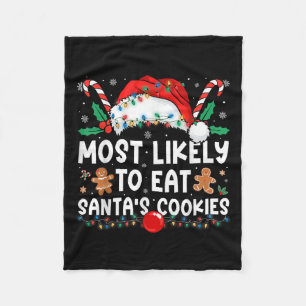 Most Likely To Eat Santa's Cookies Family Matching Fleece Blanket