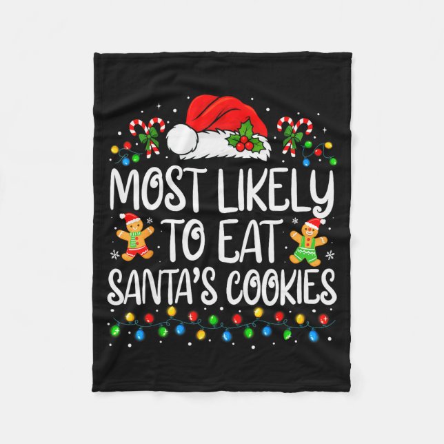 Most Likely To Eat Santa's Cookies Family Matching Fleece Blanket (Front)