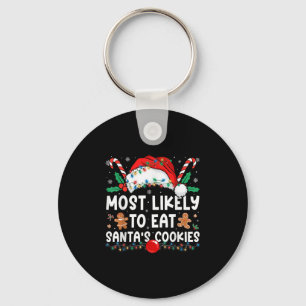 Most Likely To Eat Santa's Cookies Family Matching Keychain