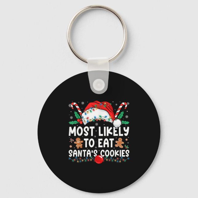 Most Likely To Eat Santa's Cookies Family Matching Keychain (Front)
