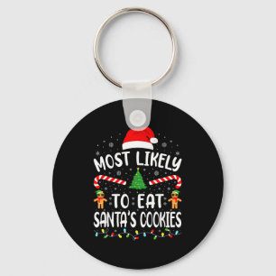 Most Likely To Eat Santa's Cookies Family Matching Keychain