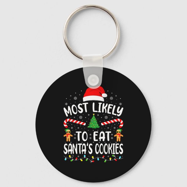 Most Likely To Eat Santa's Cookies Family Matching Keychain (Front)