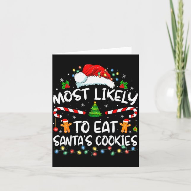 Most Likely To Eat Santa's Cookies Funny Christmas Card (Front)
