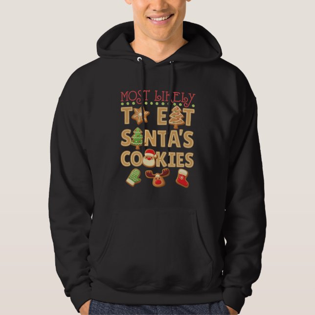 Most Likely to Eat Santa's Cookies Hoodie (Front)