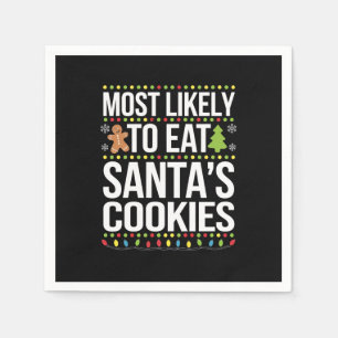 Most Likely To Eat Santas Cookies Xmas Napkin