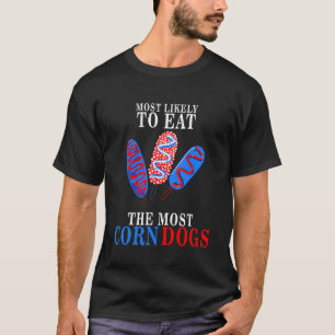 Most Likely To Eat The Most Corn Dogs Usa 4th Of J T-Shirt