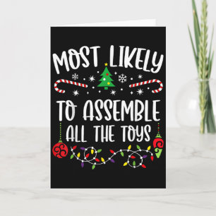 Most Likely To Emble All The Toys Funny Christmas  Card