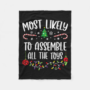 Most Likely To Emble All The Toys Funny Christmas  Fleece Blanket